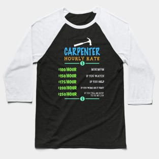 Carpenter Hourly Rate - Woodworker Sawdust Gift Baseball T-Shirt